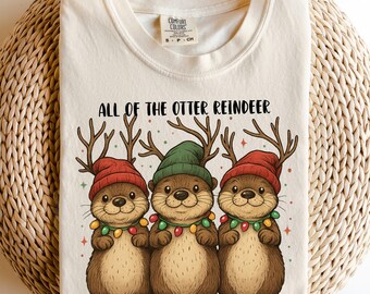 Comfort Colors® All Of The Otter Reindeer Shirt,Christmas Animal Tee, Cute Otter Tee, Otter Holiday Tshirt,Sea Animal Christmas,Otter Lovers