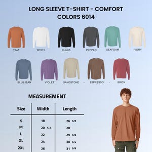 May include: A display of long-sleeve t-shirts in various colors, including Yam, White, Black, Pepper, Seafoam, and Ivory. The image also shows a size chart with measurements in inches for width and length.