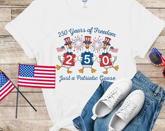 Funny Patriotic Goose T-Shirt, USA 250th Anniversary Tee