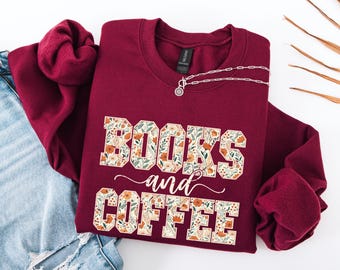 Books and Coffee Sweatshirt, Floral Collegiate Graphic Pullover