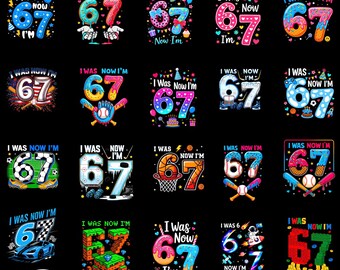 I Was 6 Now I'm 7 PNG Bundle, Funny 7th Birthday Girl Shirt Design, Trendy 67 Meme Birthday PNG, Seventh Birthday Kids PNG, Instant Download