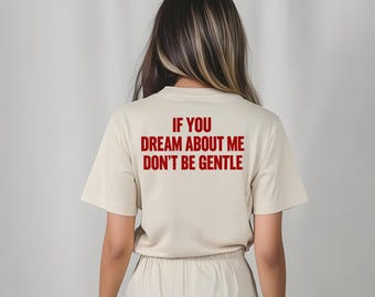 T-shirt « Si tu rêves de moi », T-shirt à citation humoristique, T-shirt graphique séduisant, T-shirt femme impertinent, T-shirt style coquette, Cadeau pour un rendez-vous galant