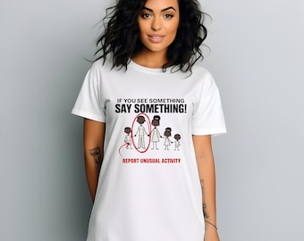 Chemise papa drôle, t-shirt Si vous voyez quelque chose dire quelque chose, chemise rapport activité inhabituelle, cadeau humour papa, t-shirt graphique fête des pères