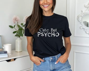 Chemise But Psycho - T-shirt graphique drôle et sarcastique