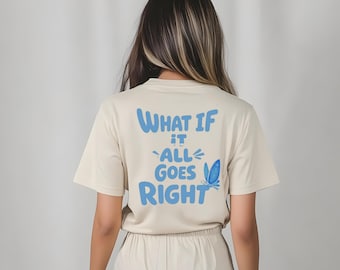 Chemise et si tout se passait bien, t-shirt citation positive, chemise papillon motivante, t-shirt graphique inspirant, cadeau pour le bien-être mental