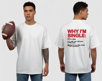 Funny Single Life T Shirt ,Why I'm Single Checklist Shirt ,Sarcastic Humor Tee ,Men's Funny Graphic Shirt ,Dating Joke Gift ,Meme Shirt