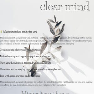 May include: A minimalist-themed graphic with the text "Clear home, clear mind." The image includes text about the benefits of minimalism, such as reducing stress and creating a welcoming space. A sprig of leaves adds a natural touch.