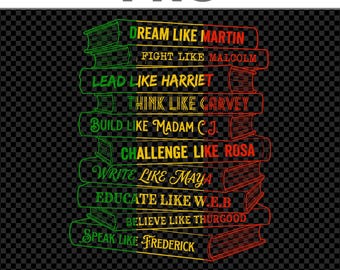 Afrocentric Melanin Cricut Graphic PNG, Black History Month Book Stack Design Sublimation Print File, MLK Tribute, Dream Like Martin Quote