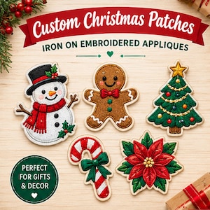 May include: Five embroidered iron-on patches featuring a snowman, gingerbread person, Christmas tree, candy cane, and poinsettia. Text reads Custom Christmas Patches, IRON ON EMBROIDERED APPLIQUES, and PERFECT FOR GIFTS & DECOR on a wood background.