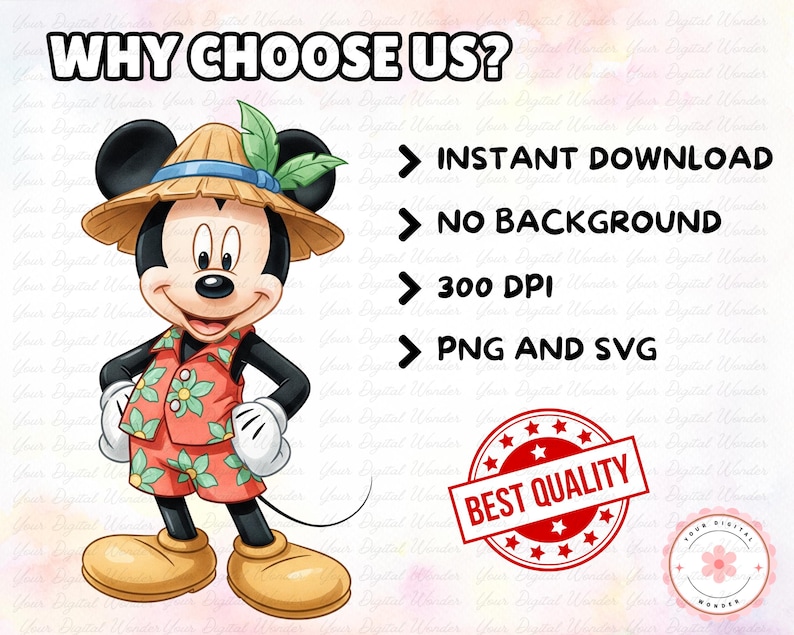 May include: A digital illustration of Mickey Mouse in a Hawaiian shirt, shorts, and a straw hat. Text includes "WHY CHOOSE US?" and details: Instant Download, No Background, 300 DPI, PNG and SVG. A "BEST QUALITY" badge is also present.