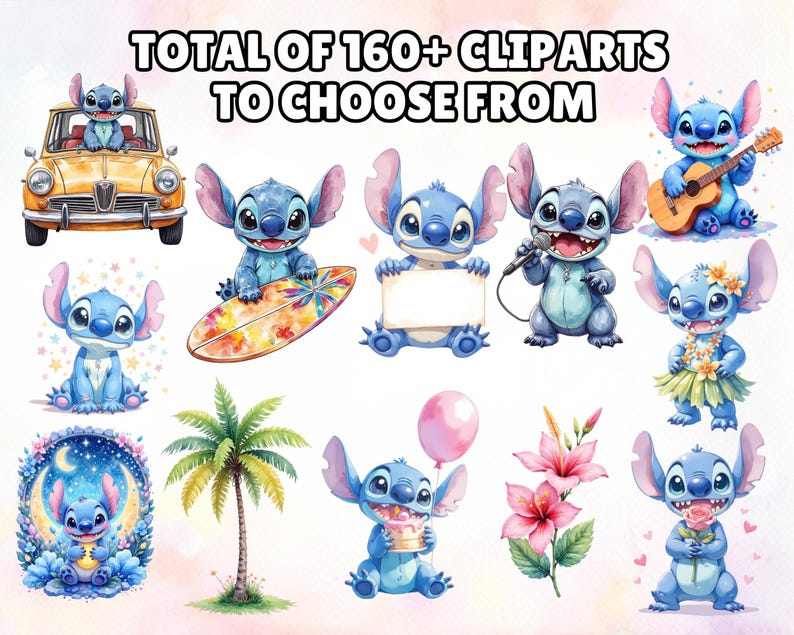 May include: A collection of watercolor clip art featuring the blue alien character Stitch in various poses. The image includes Stitch driving a yellow car, playing guitar, holding a surfboard, and more. Text reads: TOTAL OF 160+ CLIPARTS TO CHOOSE FROM.