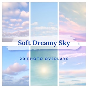 May include: A collection of six images displaying soft, dreamy sky backgrounds. The images show different cloud formations and colours, including blue, pink, and white. The text on the image reads "Soft Dreamy Sky" and "20 PHOTO OVERLAYS".