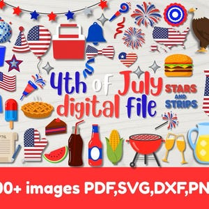 Könnte beinhalten: Eine Sammlung patriotischer digitaler Bilder für den 4. Juli, darunter Flaggen, Feuerwerk und Essen. Der Text lautet "4th of July digital file" und "Stars and Strips". Das Bild enthält auch den Text "100+ images PDF, SVG, DXF, PNG".