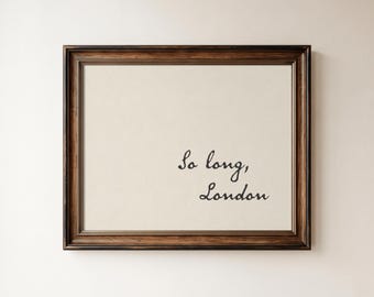 So Long, London Print, Taylor Lyric Antique Painting, Nostalgic Wall Decor (Digital Printable Download - Vertical)