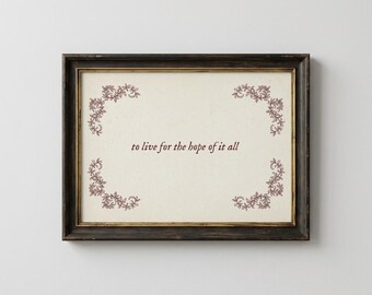 To Live for the Hope of It All Print, Taylor Lyric Wall Art, Vintage Minimalist Decor, Digital Download (Horizontal)