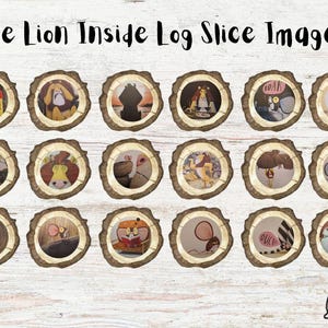 May include: A collection of illustrated images, each set within a wooden log slice frame. The images feature various cartoon characters and scenes, with the text "The Lion Inside Log Slice Images" at the top. The Story Sack logo is at the bottom.