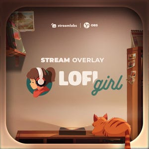 May include: Digital illustration of a room scene with the text "STREAM OVERLAY LOFI girl." A cartoon girl wearing headphones is shown. An orange tabby cat rests on a wooden shelf. The Streamlabs and OBS logos are visible.