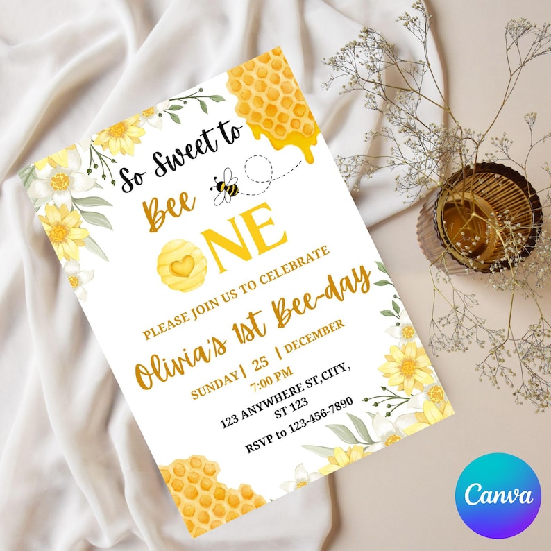 May include: A white invitation card with a bee theme. The text reads "So Sweet to Bee One" with a honeycomb and bee graphic. The invitation includes event details: Olivia's 1st Bee-day, date, time, and RSVP information.