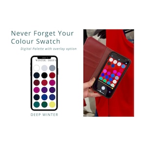 May include: A smartphone displays a color palette with the text "WINTER - DEEP" and "DEEP WINTER". The phone is held in front of a red garment. The image also includes the text "Never Forget Your Colour Swatch" and "Digital Palette with overlay option".