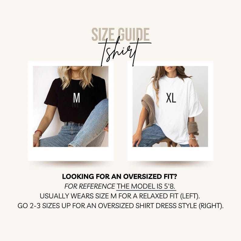 May include: Size guide for a t-shirt, featuring two images. One shows a black t-shirt labeled "M", the other a white t-shirt labeled "XL". Text reads: "Looking for an oversized fit? For reference the model is 5'8."