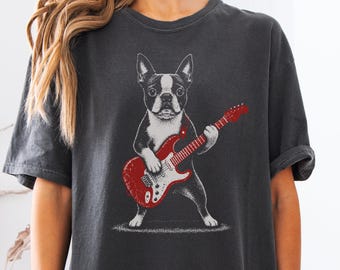 Boston Terrier Rock T-Shirt: Guitar Music Lover Tee, Bostie Mom or Dad Gift Shirt, Funny Rock Dog Style