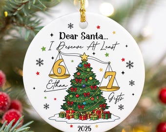 Dear Santa 67 Christmas Ornament, I Deserve At Least 67, Gen Z Teenager Tween Ornament, Humorous Gag Gift, Funny Teenager Gift