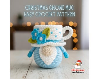 May include: A crocheted Christmas gnome mug. The mug is white with blue polka dots and blue flower accents. The gnome has a blue body, a beige beard, and a white hat. The text "CHRISTMAS GNOME MUG EASY CROCHET PATTERN" is at the top.