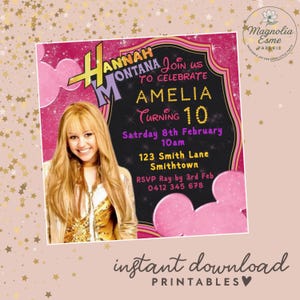 May include: A pink and black birthday party invitation featuring the text "Hannah Montana Join Us To Celebrate Amelia Turning 10". The invitation includes a photo of Hannah Montana and the text "Instant Download Printables".