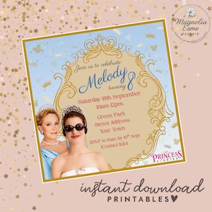 May include: A printable invitation featuring a light blue and gold design with the text "Join us to celebrate Melody turning 8". The invitation includes images of two women and the words "The Princess Diaries".