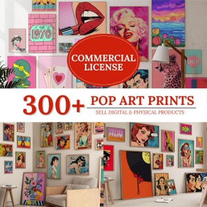 May include: A collection of over 300 pop art prints featuring diverse illustrations, including portraits, landscapes, and graphic designs in vibrant colors. The display includes a red oval badge with the text COMMERCIAL LICENSE and the text 300+ POP ART PRINTS SELL DIGITAL & PHYSICAL PRODUCTS.