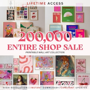May include: A collection of various colorful printable wall art posters featuring diverse graphic designs, illustrations, and typography. The image includes text overlays stating LIFETIME ACCESS, 200,000 ENTIRE SHOP SALE, and INSTANT DOWNLOAD.