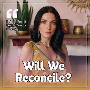 Will We Reconcile? | Detailed Love Insights | Psychic Love Reading | Relationship Reading | Ex Reading