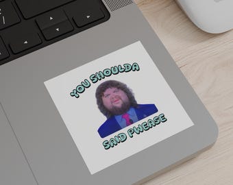 JD Vance Meme Sticker - 'You Shoulda Said Pwease' Funny Political Humor | Digital Download