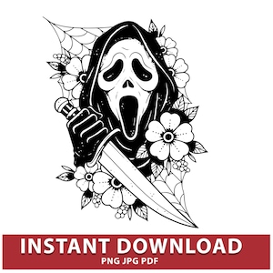May include: Black and white illustration of the Ghostface mask holding a knife, surrounded by flowers and a spiderweb design. The words "INSTANT DOWNLOAD" are at the bottom, with "PNG JPG PDF" below.