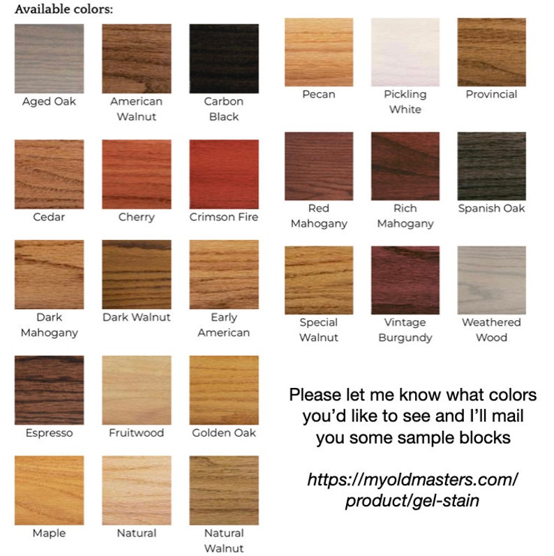 A grid of various stain options for our record cabinets. The text says "Please let me know what colors you'd like to see and I'll maill you some sample blocks" with the link to the stains: https://myoldmasters.com/product/gel-stain