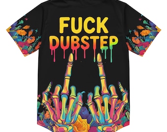 F*ck Dubstep - baseball Jersey