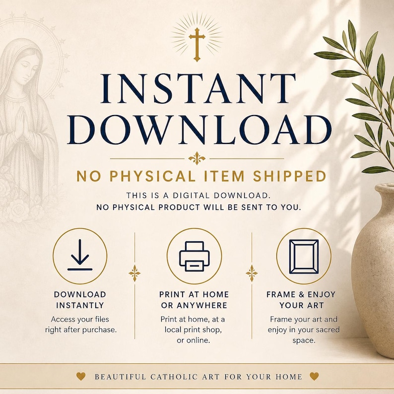 K&ouml;nnte beinhalten: Werbung f&uuml;r digitale katholische Kunst. Das Bild zeigt die Worte "INSTANT DOWNLOAD" in Marineblau, mit Symbolen f&uuml;r das Herunterladen, Drucken und Einrahmen. Der Text lautet "NO PHYSICAL ITEM SHIPPED" und "BEAUTIFUL CATHOLIC ART FOR YOUR HOME."