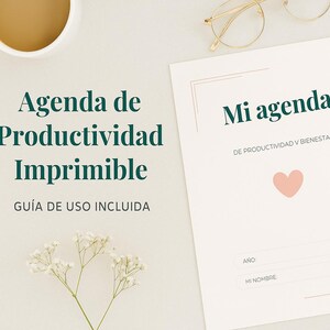 May include: A flat lay image featuring a printable productivity planner. The planner includes the text "Mi agenda" and "Agenda de Productividad Imprimible". A gold pen, eyeglasses, and a cup of coffee are also visible.
