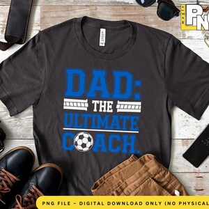 Dad: The Ultimate Coach T-Shirt | Father&#39;s Day Gift | Sports Coach Apparel | Fun Dad Tee
