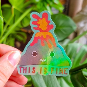 Sticker Volcan "This is fine" | Sticker Holographique | Sticker pour ordinateur | Illustration drôle