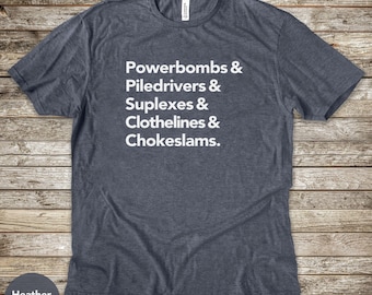 The Wrestler | Wrestling Moves, Powerbombs, Piledrivers, Suplex, Chokeslam, WWE, Wrestling Shirt, Gift for Wrestling Fan, Gifts for Him