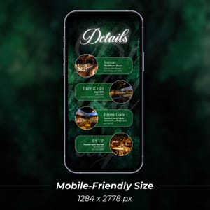 May include: A smartphone screen shows event information on a dark green backdrop. The design features sections for venue, date & day, dress code, and RSVP, each with an image. The word "Details" is at the top. The bottom reads "Mobile-Friendly Size 1284 x 2778 px".