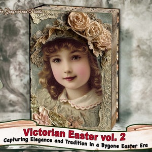 Pasqua vittoriana vol.2 Catturare l'eleganza e la tradizione in un'era pasquale passata Kit digitale Junk Journal Download istantaneo TheGingerbreadPrints