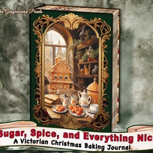 Du sucre, des épices et tout ce qu'il y a de mieux Un kit numérique de journal de pâtisserie de Noël victorien | Pages de journal à téléchargement immédiat TheGingerbreadPrints