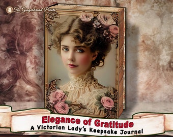 Elegance of Gratitude - A Victorian Lady's Keepsake Journal JUMBO kit Junk Journal digital kit Instant download TheGingerbreadPrints