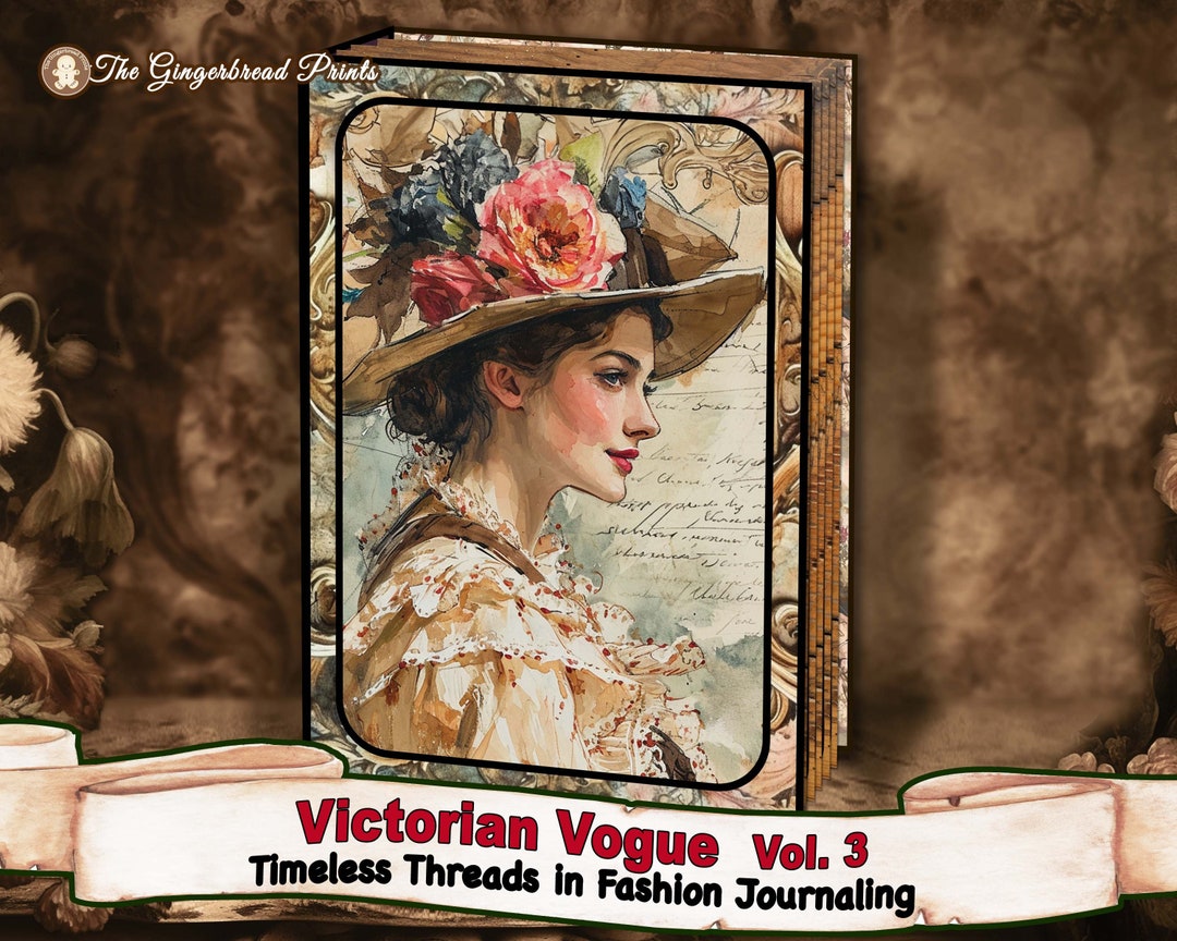 Victorian Vogue Vol.3 - Timeless Threads in Fashion Journaling Junk ...