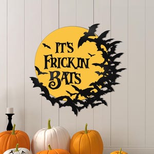 Halloween Gothic Moon Bats Metal Wall Art - It&#39;s Frickin Bats Sign - Funny Spooky Decor - Outdoor Yard Sign - Personalized Halloween Gifts