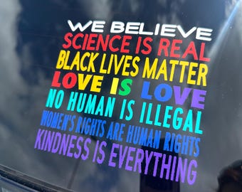 Science Is Real Black Lives Matter No Human Is Illegal Love is Love Women's Rights Are Human Rights Kindness Car Decal Sticker LGBTQ BLM