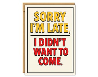 Funny Late Birthday Card • FBC