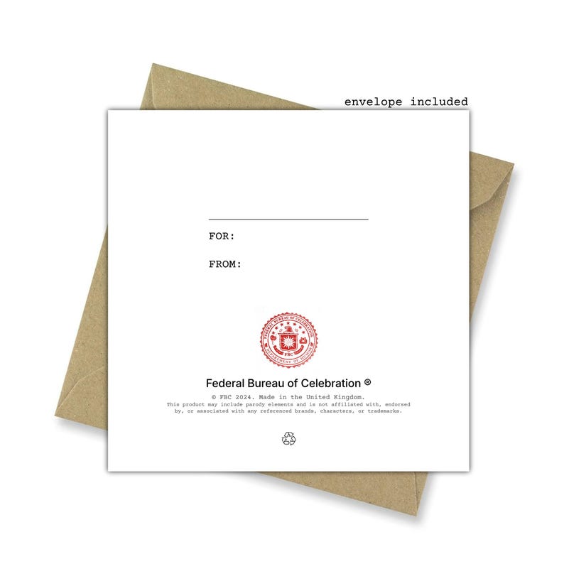 May include: A white greeting card with the text "FOR:" and "FROM:" and a red seal that reads "Federal Bureau of Celebration". The card is inside a brown envelope. The text "envelope included" is at the top.